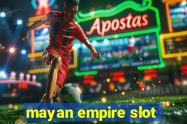 mayan empire slot